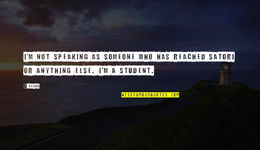 Cat And Dog Fight Quotes By Sting: I'm not speaking as someone who has reached