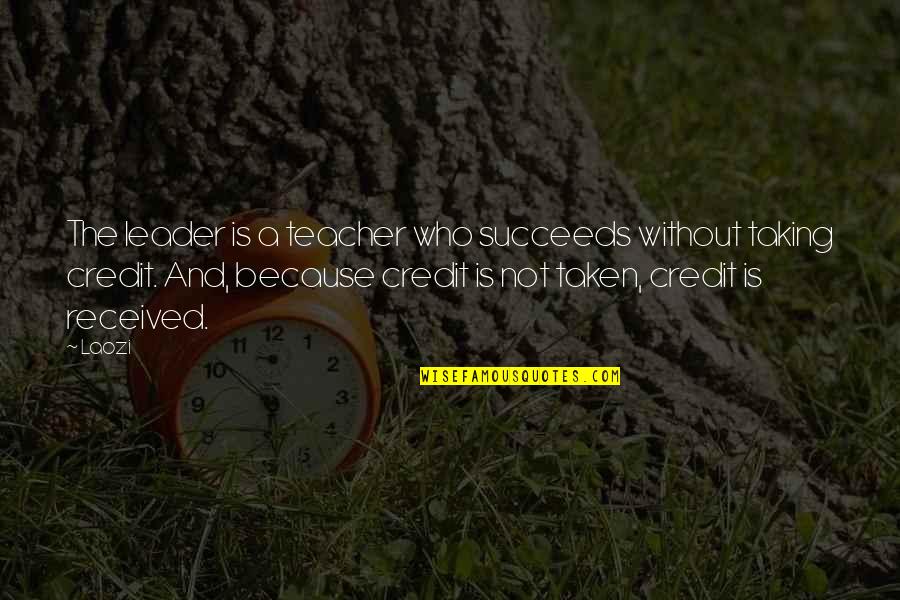 Cat Cora Quotes By Laozi: The leader is a teacher who succeeds without