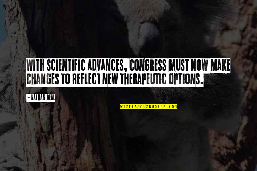 Cat Marnell Quotes By Nathan Deal: With scientific advances, Congress must now make changes