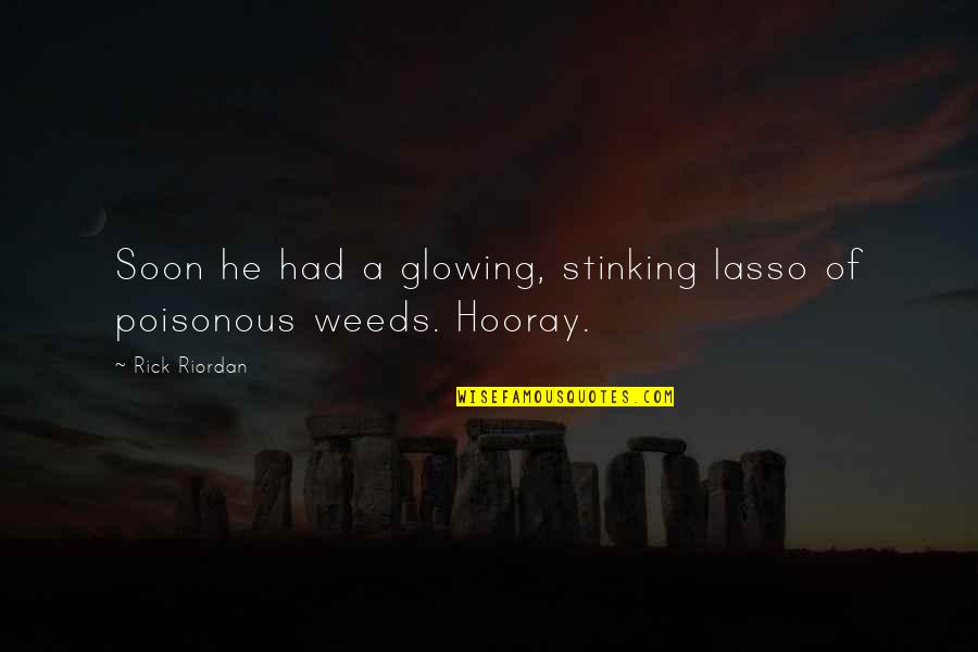 Cat Obsession Quotes By Rick Riordan: Soon he had a glowing, stinking lasso of