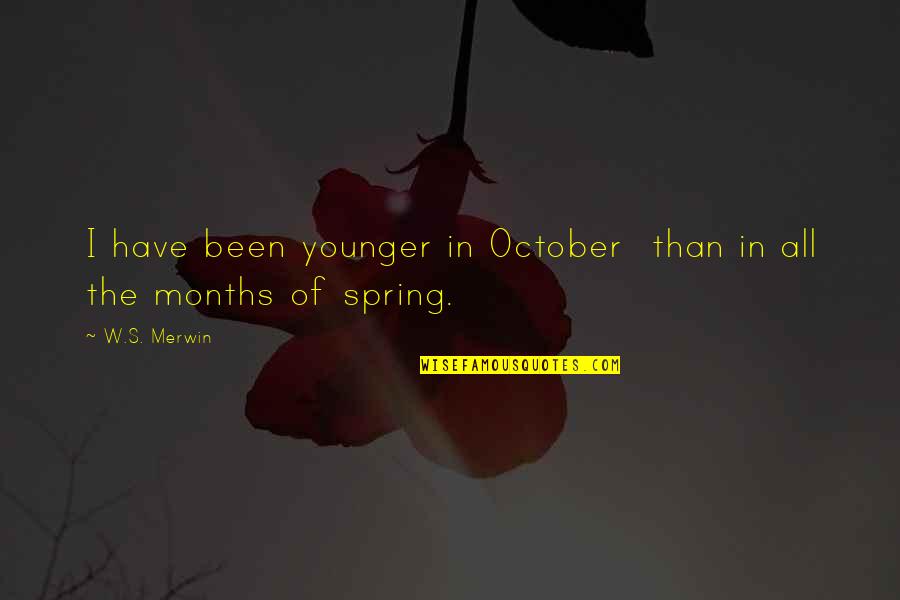 Cat Paw Print Quotes By W.S. Merwin: I have been younger in October than in