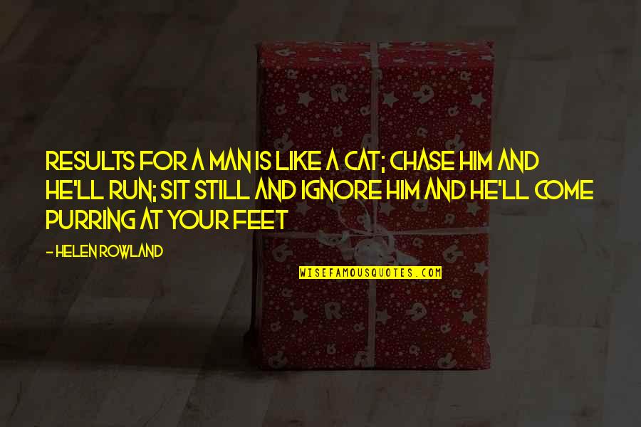 Cat Purring Quotes By Helen Rowland: Results for A man is like a cat;