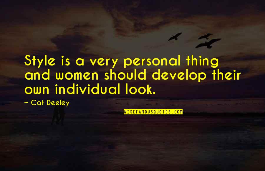 Cat Quotes By Cat Deeley: Style is a very personal thing and women