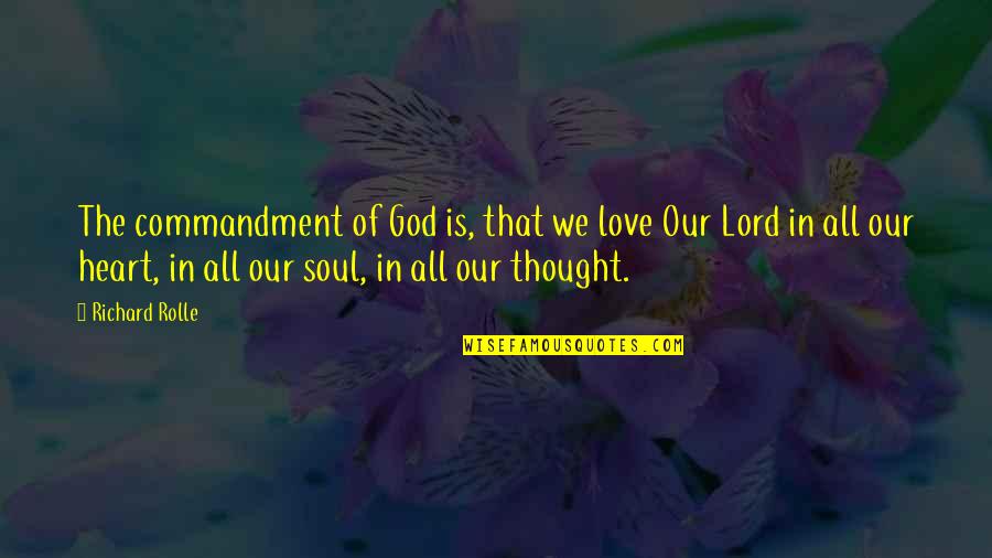 Cat Stevens Inspirational Quotes By Richard Rolle: The commandment of God is, that we love