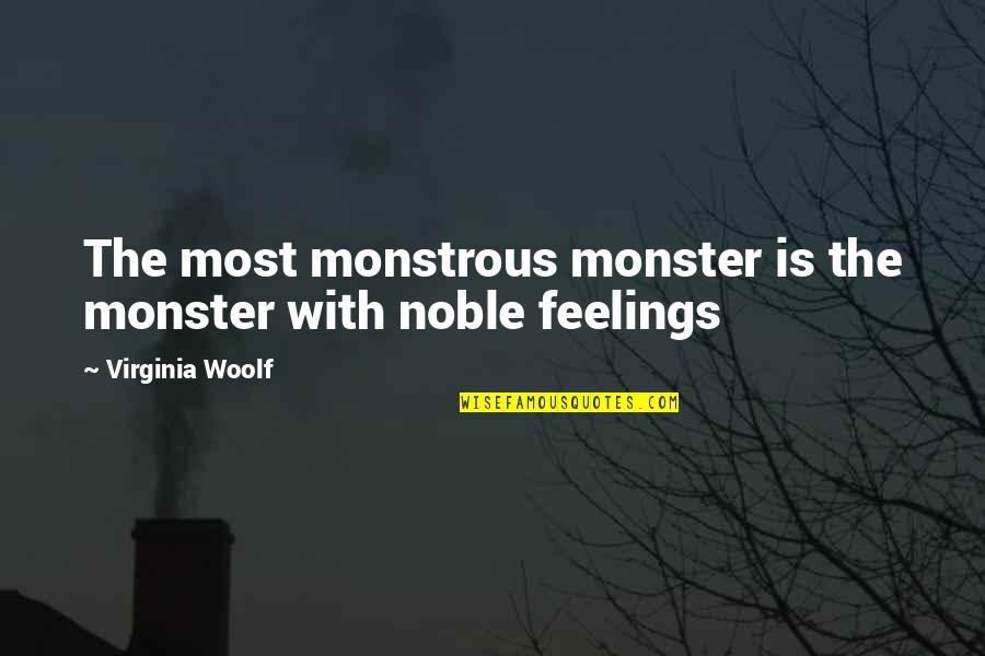 Cat Valentine Quotes By Virginia Woolf: The most monstrous monster is the monster with