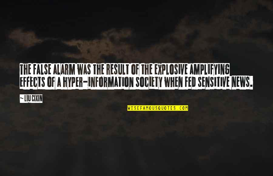 Cataclysmes Quotes By Liu Cixin: The false alarm was the result of the Cataclysmes Quotes By Liu Cixin: The false alarm was the result of the