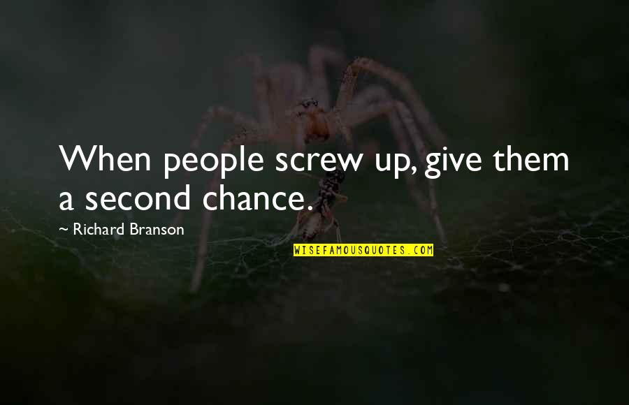 Catahoula Leopard Dog Quotes By Richard Branson: When people screw up, give them a second