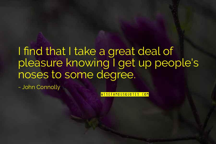 Cataldi Ca Quotes By John Connolly: I find that I take a great deal Cataldi Ca Quotes By John Connolly: I find that I take a great deal
