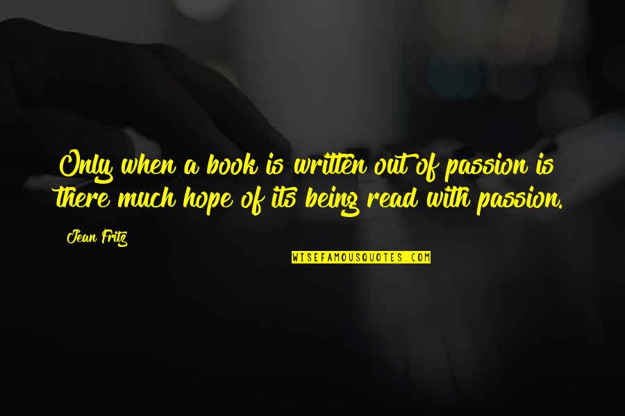 Catalino Brocka Quotes By Jean Fritz: Only when a book is written out of