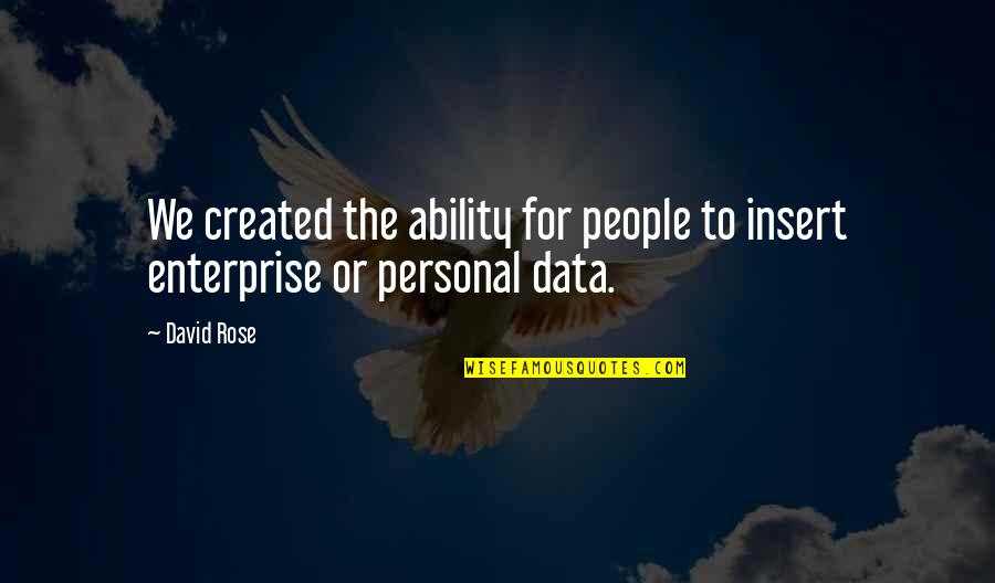 Catalog Art Quotes By David Rose: We created the ability for people to insert