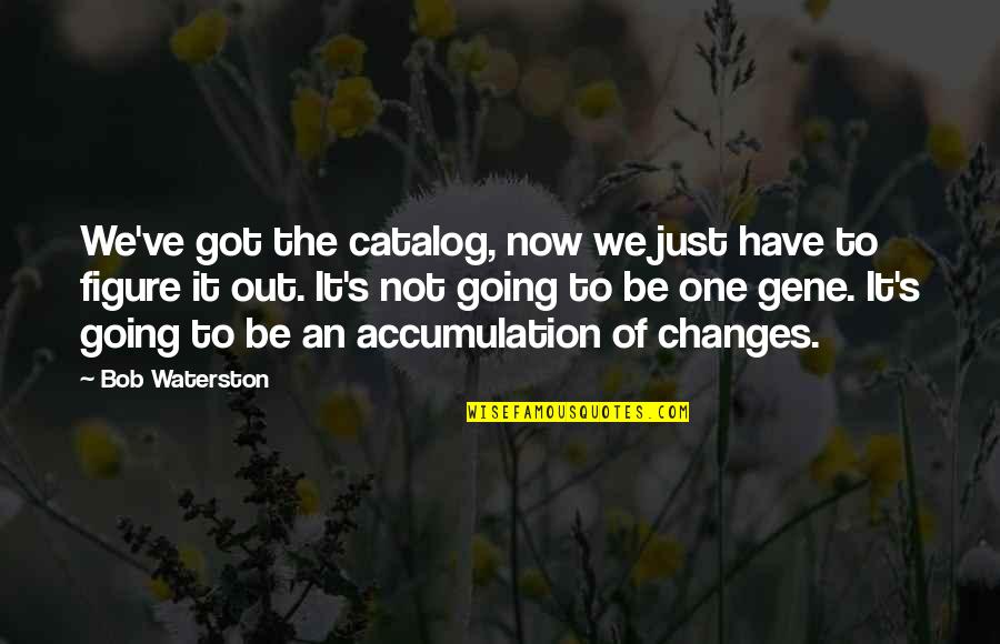 Catalog At Quotes By Bob Waterston: We've got the catalog, now we just have Catalog At Quotes By Bob Waterston: We've got the catalog, now we just have
