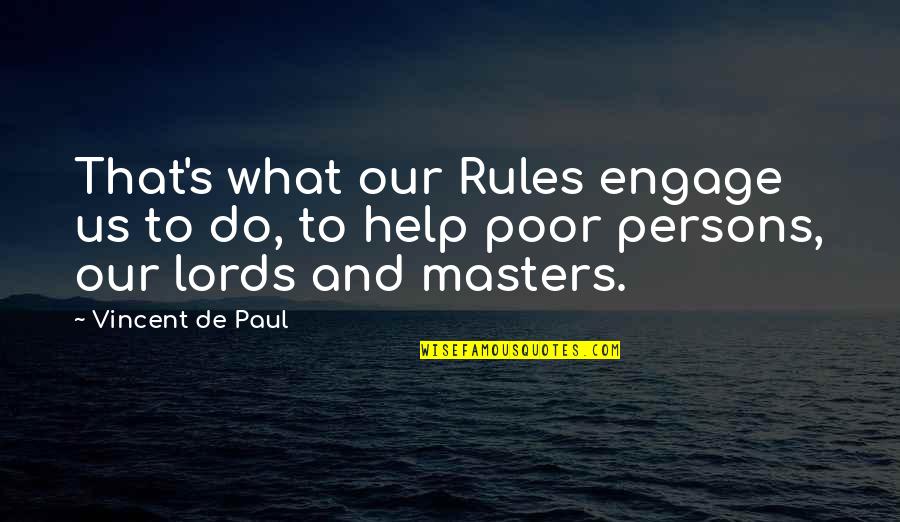Catalpas Ohio Quotes By Vincent De Paul: That's what our Rules engage us to do,