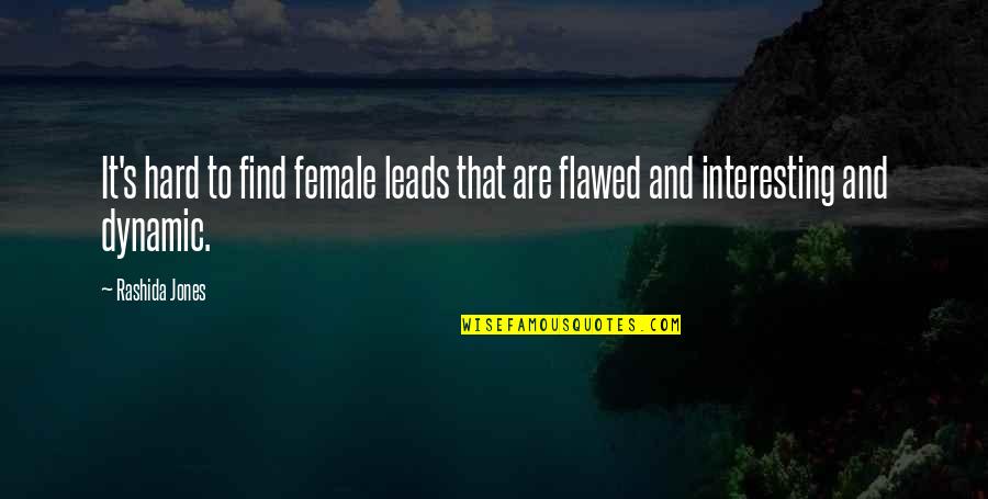 Catalucci Ski Quotes By Rashida Jones: It's hard to find female leads that are