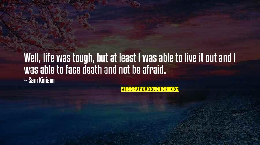 Catalucci Ski Quotes By Sam Kinison: Well, life was tough, but at least I Catalucci Ski Quotes By Sam Kinison: Well, life was tough, but at least I