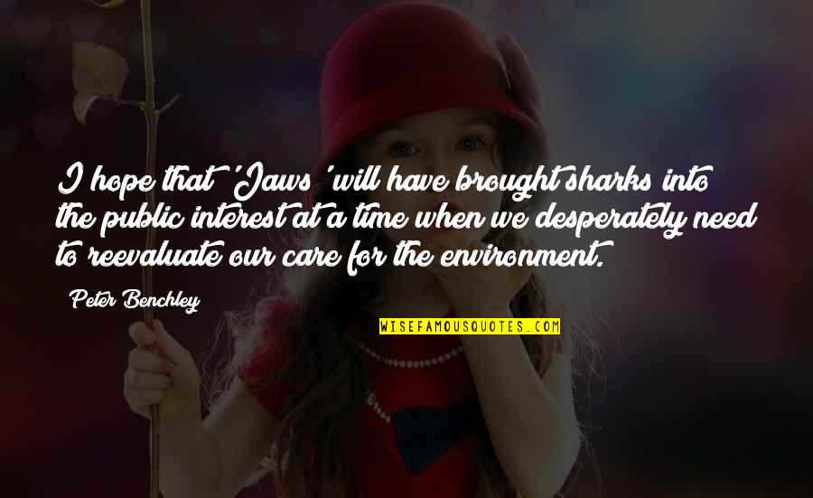Catamaransite Quotes By Peter Benchley: I hope that 'Jaws' will have brought sharks Catamaransite Quotes By Peter Benchley: I hope that 'Jaws' will have brought sharks