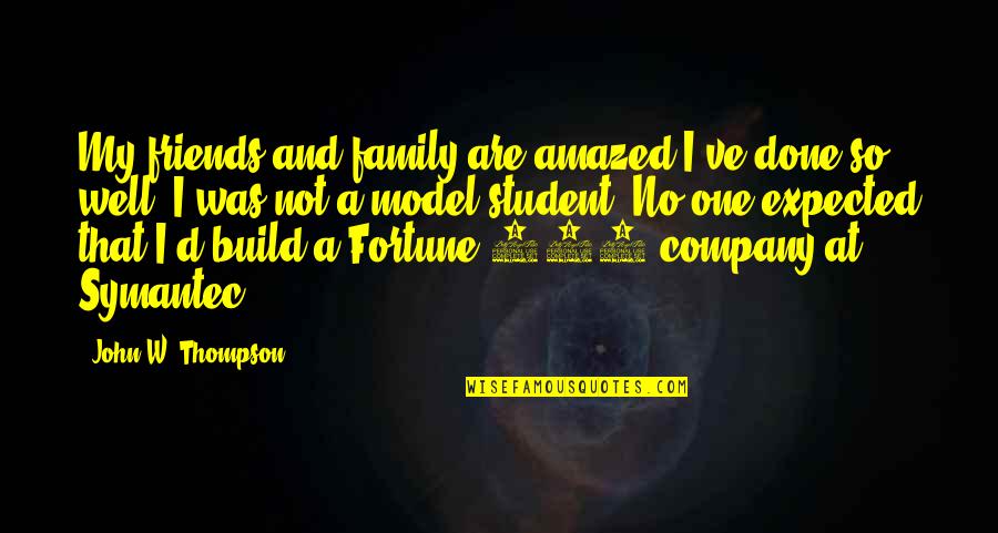 Catanzarito Magic Quotes By John W. Thompson: My friends and family are amazed I've done