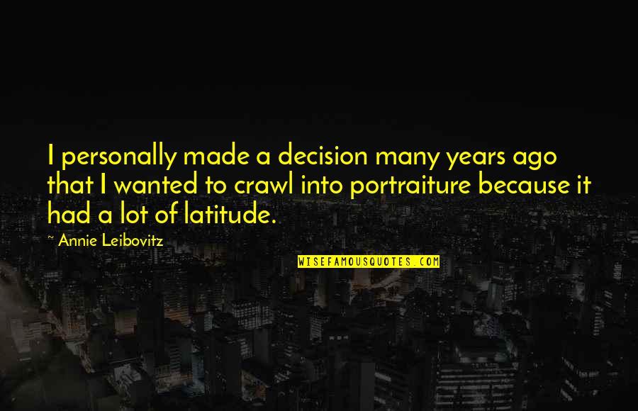 Catbird Seat James Thurber Quotes By Annie Leibovitz: I personally made a decision many years ago