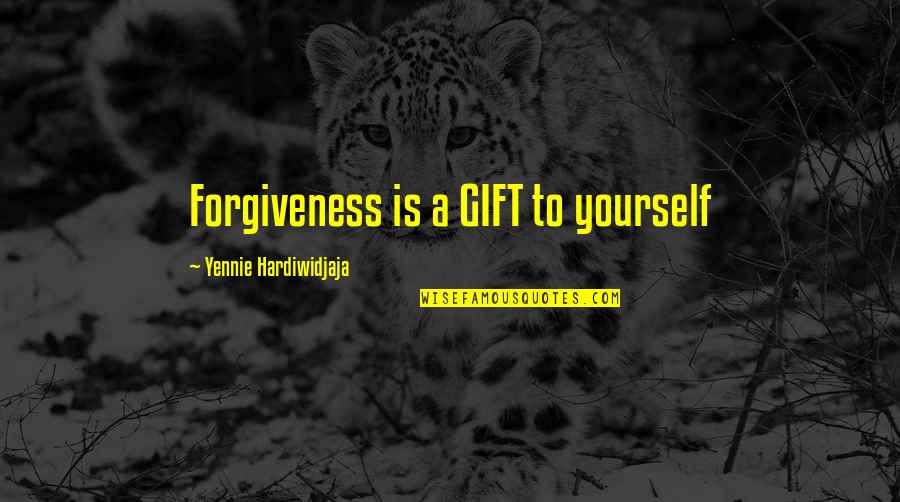 Catchers Quotes By Yennie Hardiwidjaja: Forgiveness is a GIFT to yourself