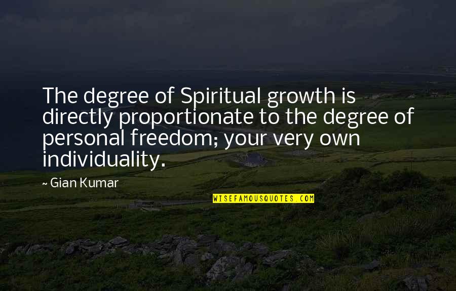 Catching Fireflies Quotes By Gian Kumar: The degree of Spiritual growth is directly proportionate
