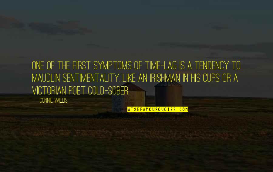 Catchy April Quotes By Connie Willis: One of the first symptoms of time-lag is