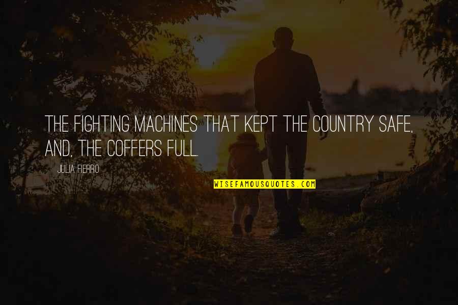 Catchy April Quotes By Julia Fierro: the fighting machines that kept the country safe,