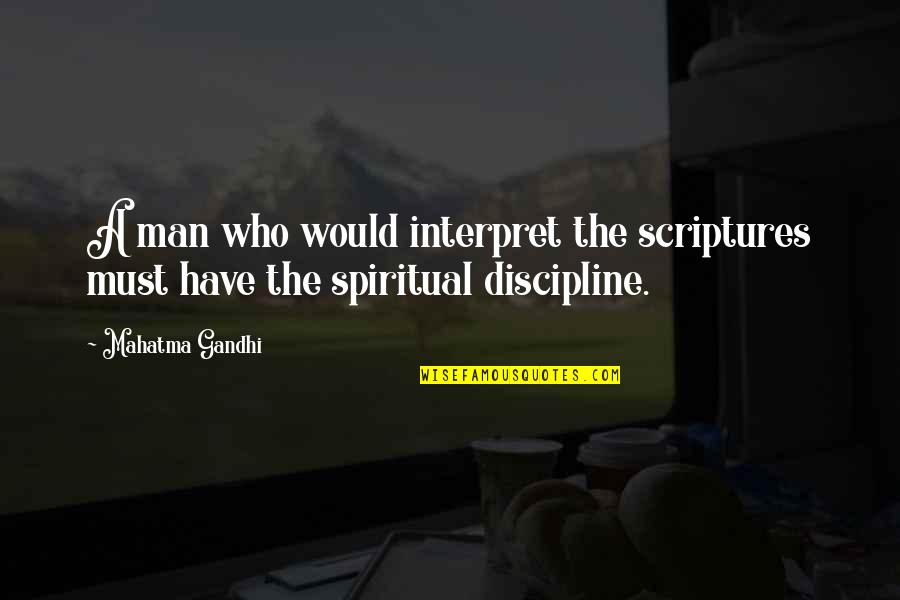 Catchy Beach Quotes By Mahatma Gandhi: A man who would interpret the scriptures must