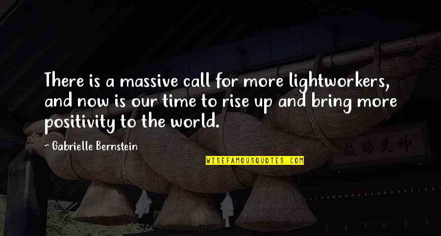 Catchy Donation Quotes By Gabrielle Bernstein: There is a massive call for more lightworkers,