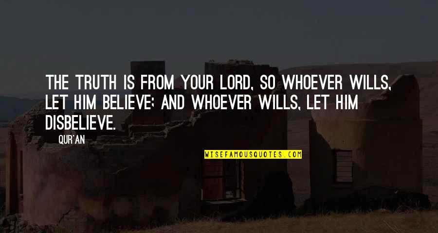 Catchy Energy Quotes By Qur'an: The truth is from your Lord, so whoever