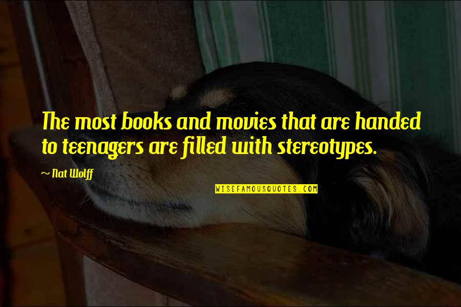 Catchy Florida Quotes By Nat Wolff: The most books and movies that are handed
