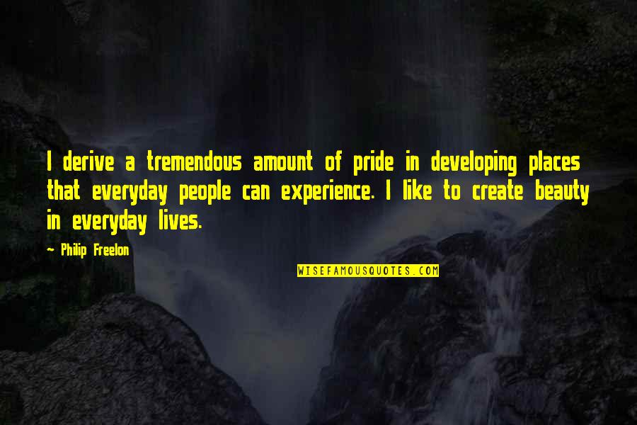Catchy Food Phrases Quotes By Philip Freelon: I derive a tremendous amount of pride in