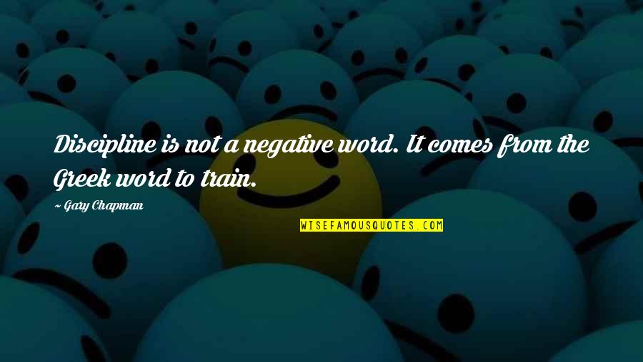 Catchy Goat Quotes By Gary Chapman: Discipline is not a negative word. It comes