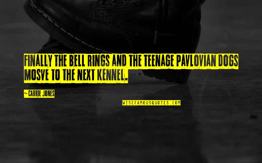 Catchy Love Quotes By Carrie Jones: Finally the bell rings and the teenage Pavlovian