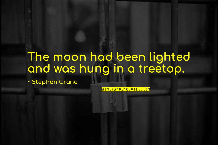 Catchy Motivational Quotes By Stephen Crane: The moon had been lighted and was hung Catchy Motivational Quotes By Stephen Crane: The moon had been lighted and was hung