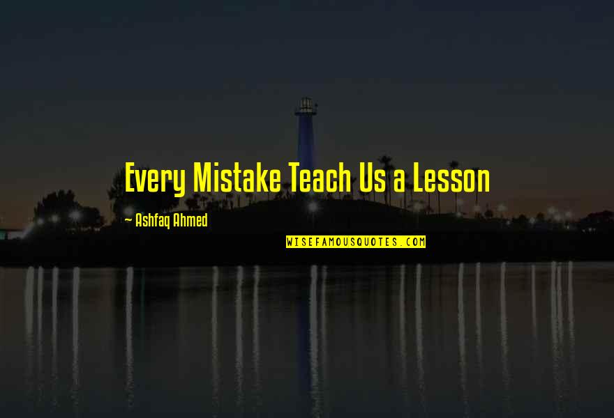 Catchy Sport Quotes By Ashfaq Ahmed: Every Mistake Teach Us a Lesson