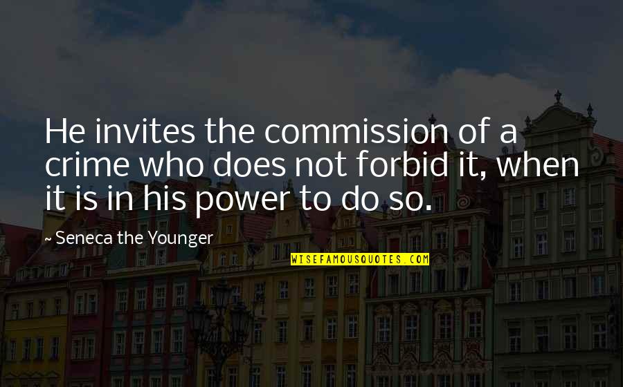 Categorising Quotes By Seneca The Younger: He invites the commission of a crime who