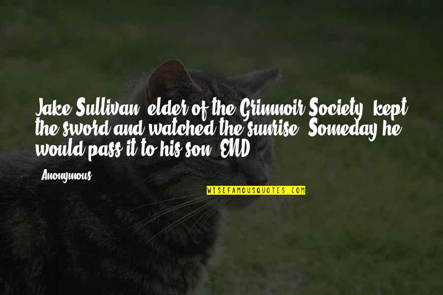 Catering To Others Quotes By Anonymous: Jake Sullivan, elder of the Grimnoir Society, kept