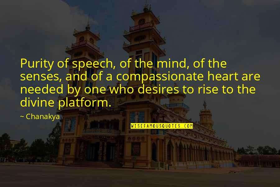 Caterpillar Engine Quotes By Chanakya: Purity of speech, of the mind, of the