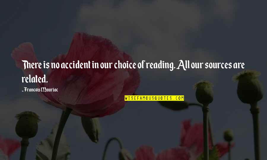 Catharine Esther Beecher Quotes By Francois Mauriac: There is no accident in our choice of