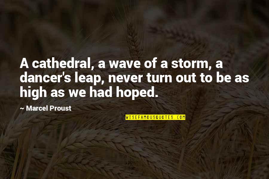 Cathedral Quotes By Marcel Proust: A cathedral, a wave of a storm, a