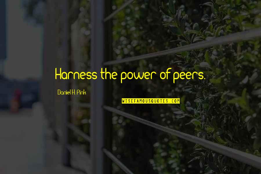 Cathepsin L Quotes By Daniel H. Pink: Harness the power of peers. Cathepsin L Quotes By Daniel H. Pink: Harness the power of peers.