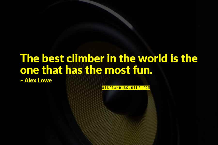 Catherine De Medici Famous Quotes By Alex Lowe: The best climber in the world is the