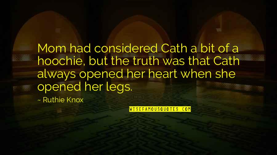 Cath'lics Quotes By Ruthie Knox: Mom had considered Cath a bit of a Cath'lics Quotes By Ruthie Knox: Mom had considered Cath a bit of a