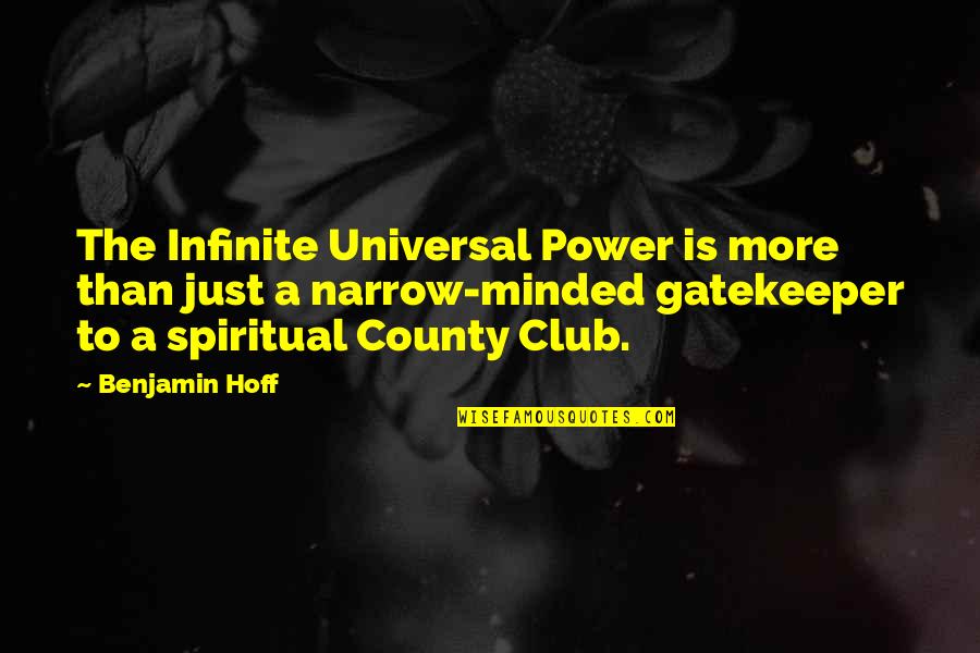 Catholic Father Quotes By Benjamin Hoff: The Infinite Universal Power is more than just