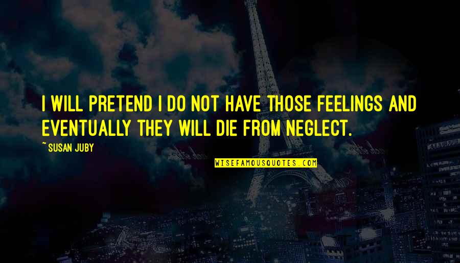 Catholic Theological Quotes By Susan Juby: I will pretend I do not have those Catholic Theological Quotes By Susan Juby: I will pretend I do not have those