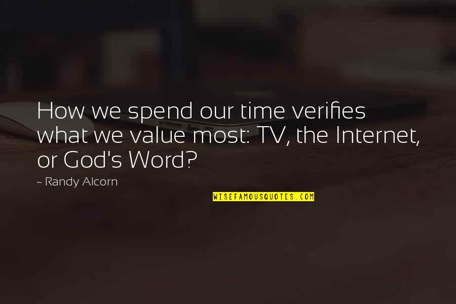 Catholicic Quotes By Randy Alcorn: How we spend our time verifies what we