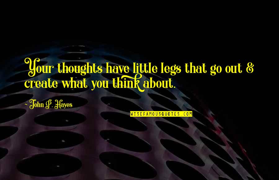 Cathouse Marine Quotes By John P. Hayes: Your thoughts have little legs that go out