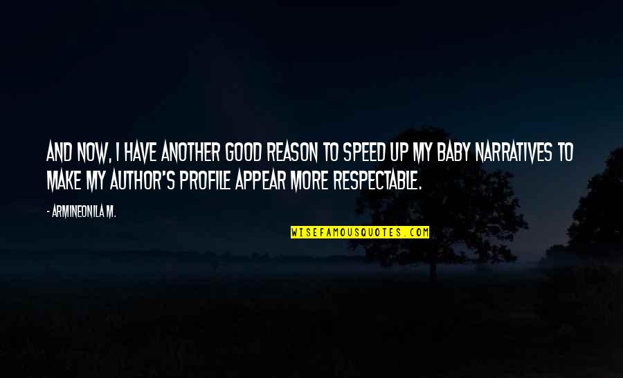 Cathy Ames Quotes By Armineonila M.: And now, I have another good reason to Cathy Ames Quotes By Armineonila M.: And now, I have another good reason to