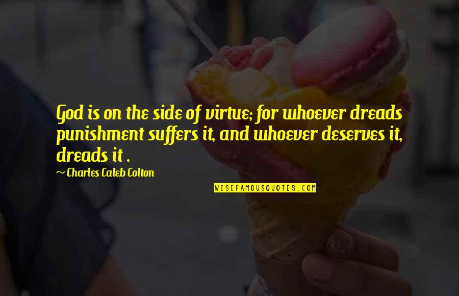 Cathy Berberian Quotes By Charles Caleb Colton: God is on the side of virtue; for Cathy Berberian Quotes By Charles Caleb Colton: God is on the side of virtue; for
