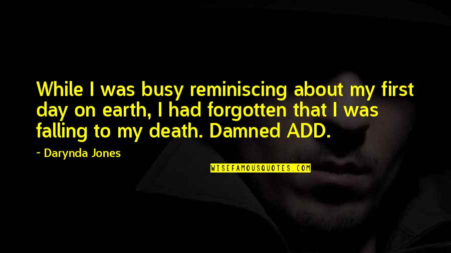 Cathy Illness Wuthering Heights Quotes By Darynda Jones: While I was busy reminiscing about my first Cathy Illness Wuthering Heights Quotes By Darynda Jones: While I was busy reminiscing about my first