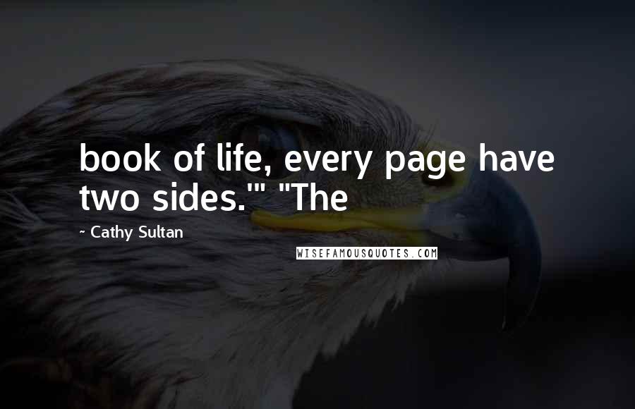 Cathy Sultan quotes: book of life, every page have two sides.'" "The